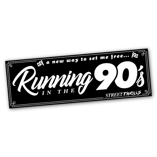 Running in the 90s Sticker