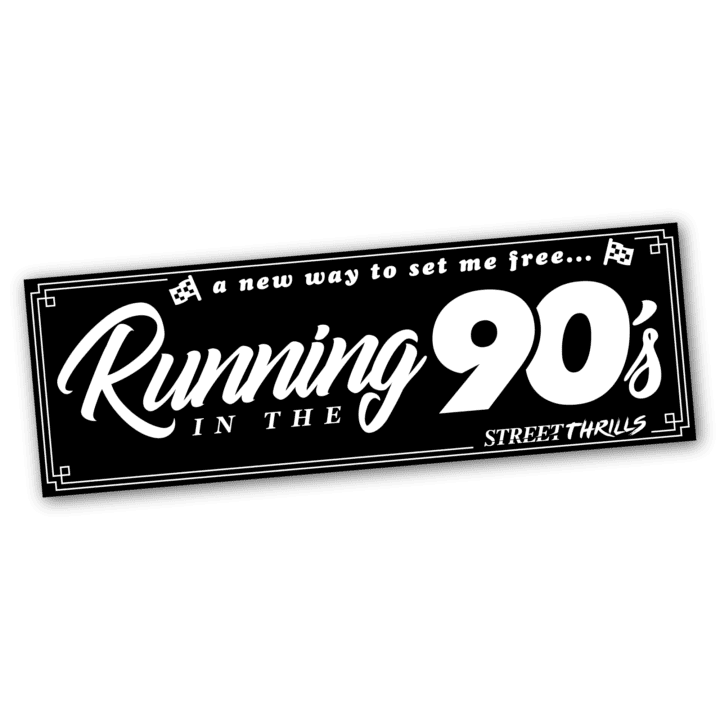 Running in the 90s Sticker